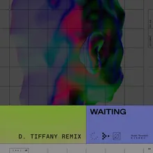 Waiting D. Tiffany Remix
