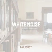 White Noise For Study 8