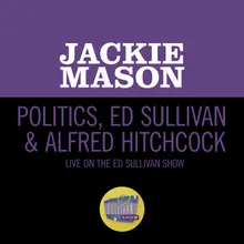 Politics, Ed Sullivan & Alfred Hitchcock-Live On The Ed Sullivan Show, May 10, 1964