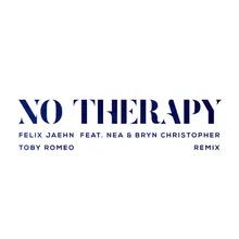 No Therapy-Toby Romeo Remix