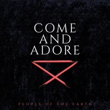 Come And Adore