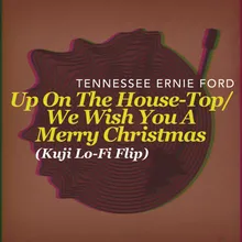 Up On The House-Top/We Wish You A Merry Christmas-Kuji Lo-Fi Flip