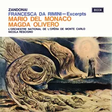 Zandonai: Francesca da Rimini / Act 4 - Ora andate...O Biancofiore, piccola tu sei!