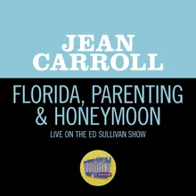 Florida, Parenting & Honeymoon-Live On The Ed Sullivan Show, April 5, 1959