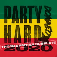 Party Hard-Thomas Partey Dubplate