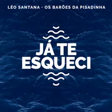 Já Te Esqueci-Léo Santana Ao Vivo / 2020