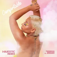 Comfortable-Majestic Remix