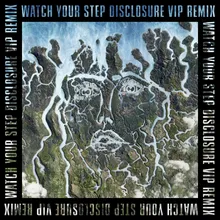 Watch Your Step Disclosure VIP / Edit
