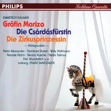 Kálmán: Die Zirkusprinzessin - operetta in 3 Acts - Einleitung - Wieder hinaus ins strahlende Licht - Zwei Märchenaugen