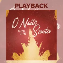 Ó Noite Santa Playback