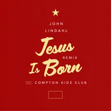Jesus Is Born Remix