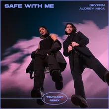 Safe With Me-TELYKast Remix