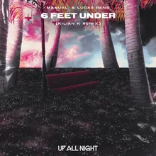 6 Feet Under-Kilian K Remix