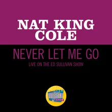 Never Let Me Go Live On The Ed Sullivan Show, March 25, 1956