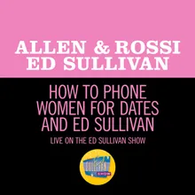 How To Phone Women For Dates And Ed Sullivan-Live On The Ed Sullivan Show, May 22, 1966