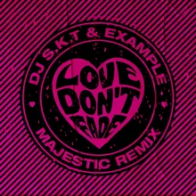 Love Don't Fade-Majestic Remix