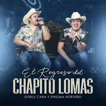 El Regreso Del Chapito Lomas