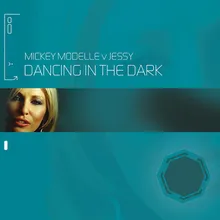 Dancing In The Dark Micky Modelle Vs. Jessy