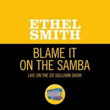 Blame It On The Samba Live On The Ed Sullivan Show, February 19, 1950