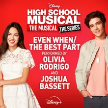 Even When/The Best Part From "High School Musical: The Musical: The Series (Season 2)"