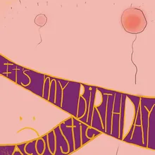 It's My Birthday-Acoustic