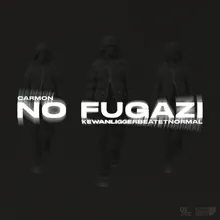 NO FUGAZI