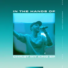 In The Hands Of Christ My King Live Acoustic