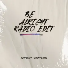 Be Alright Radio Edit