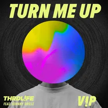 Turn Me Up-V!P Mix