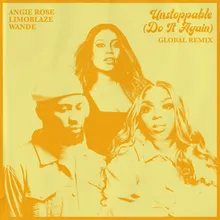 Unstoppable (Do It Again) Global Remix