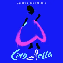 Marry For Love-From Andrew Lloyd Webber’s “Cinderella”