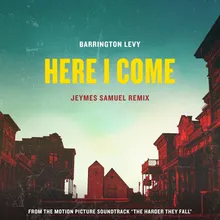 Here I Come Jeymes Samuel Remix (From The Motion Picture Soundtrack "The Harder They Fall")
