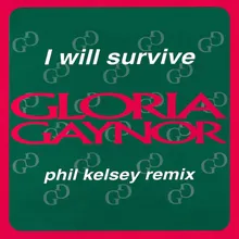 I Will Survive Phil Kelsey 7" Remix