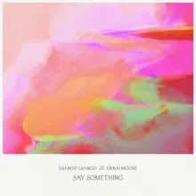 Say Something