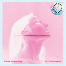 lucid dreaming HYDDIN remix