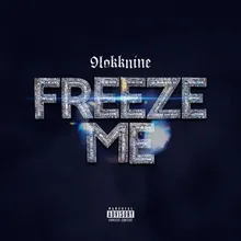 Freeze Me