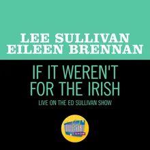 If It Weren't For The Irish Live On The Ed Sullivan Show, March 13, 1960