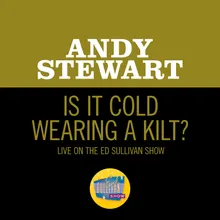 Is It Cold Wearing A Kilt?-Live On The Ed Sullivan Show, February 25, 1968