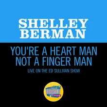You're A Heart Man Not A Finger Man-Live On The Ed Sullivan Show, November 10, 1963