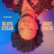 Black Myself Moby Remix