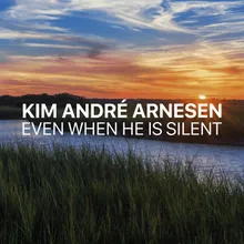 Arnesen: Even When He is Silent