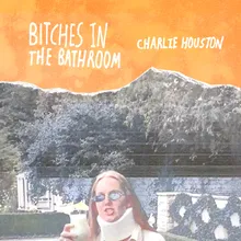 Bitches In The Bathroom