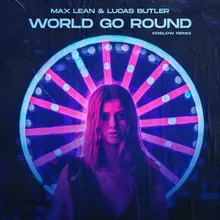 World Go Round Koslow Remix