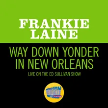 Way Down Yonder In New Orleans Live On The Ed Sullivan Show, August 16, 1953