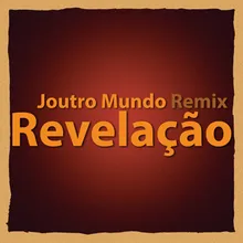 Revelação-Joutro Mundo Remix