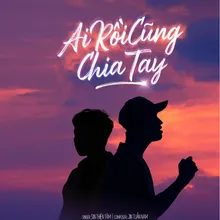 Ai Rồi Cũng Chia Tay