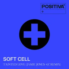 Tainted Love-Jamie Jones 4Z Remix