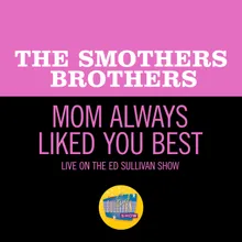 Mom Always Liked You Best-Live On The Ed Sullivan Show, June 19. 1966