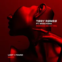 Reminds Me Of You Lost + Found Remix