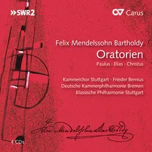 Mendelssohn: Elias, Op. 70, MWV A25 / Part 2 - No. 35 "Seraphim standen über ihm" - "Heilig, heilig, heilig"